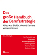 Das große Handbuch der Berufsstrategie