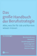 Das große Handbuch der Berufsstrategie